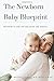 The Newborn Baby Blueprint by Whitney Casares, M.D., M.P....