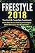 Freestyle 2018: The No B.S. Freestyle Cookbook - Includes Quick & Easy Freestyle 2018 Recipes For Beginners