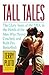 Tall Tales: The Glory Years of the NBA, in the Words of the Men Who Played, Coached, and Built Pro Basketball