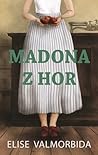 Madona z hor by Elise Valmorbida