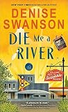 Book cover for Die Me a River: A Cozy Mystery (Welcome Back to Scumble River Book 2)