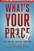 What's Your Price?: The Onl...