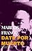 Date por muerto (Narrativa ...