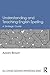 Understanding and Teaching English Spelling: A Strategic Guide (ESL & Applied Linguistics Professional Series)