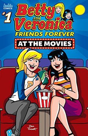 Betty & Veronica Best Friends Forever: At the Movies (Archie Comics Graphic Novels)