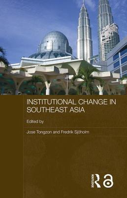 Institutional Change in Southeast Asia (European Institute of Japanese Studies East Asian Economics and Business Series)
