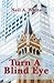 Turn A Blind Eye by Neil A. White