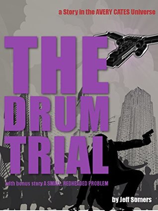 The Drum Trial: A Story in the Avery Cates Universe (Kindle Edition)
