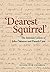 Dearest Squirrel...': The Intimate Letters of John Osborne and Pamela Lane