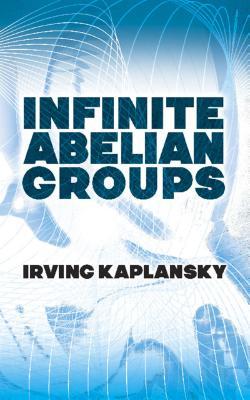 Infinite Abelian Groups (Dover Books on Mathematics)