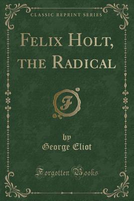 Felix Holt, the Radical