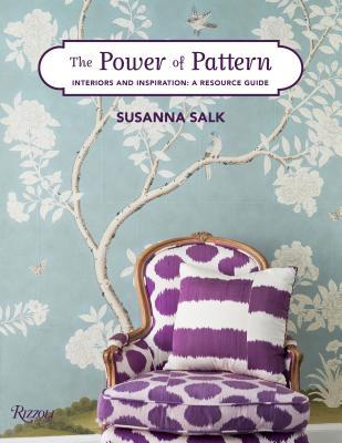 The Power of Pattern: Interiors and Inspiration: A Resource Guide