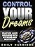 Control Your Dreams: Practi...