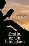 Emile, or On Educ...
