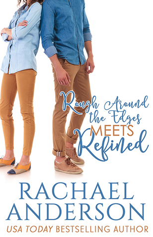 Rough Around the Edges Meets Refined (Meet Your Match)