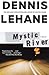 Mystic River by Dennis Lehane