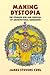 Making Dystopia by James Stevens Curl
