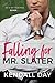 Falling for Mr. Slater by Kendall Day