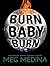 Burn Baby Burn