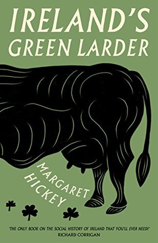 Ireland’s Green Larder: The Definitive History of Irish Food and Drink (Kindle Edition)