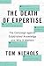 The Death of Expertise: The...
