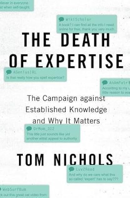 The Death of Expertise: The Campaign against Established Knowledge and Why it Matters
