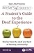 Don't Just "sign..." Communicate!: A Student's Guide to the Deaf Experience