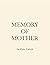 Memory Of Mother: Chapter 1...