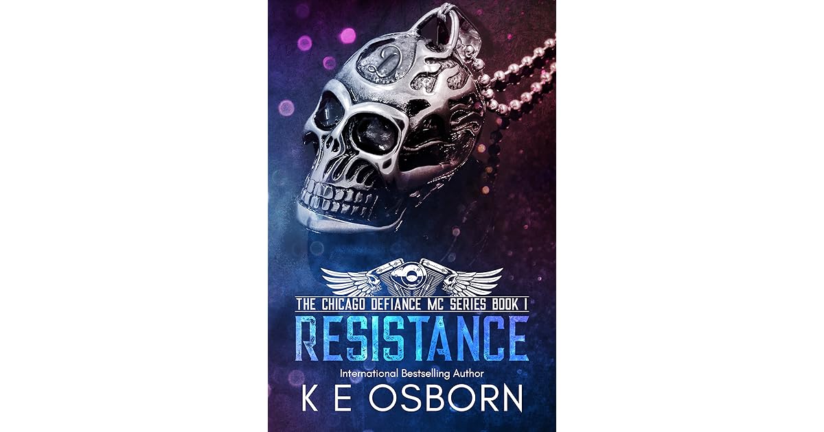 Resistance (Chicago Defiance MC, 1) by K.E. Osborn