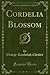 Cordelia Blossom (Classic Reprint)