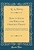 How to Study the Bible for Greatest Profit: The Methods and Fundamental Conditions of the Bible Study That Yields the Largest Results
