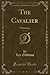 The Cavalier, Vol. 2 of 3: ...