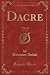 Dacre, Vol. 1 of 3
