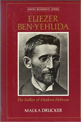 Eliezer Ben-Yehuda: the Father of Modern Hebrew