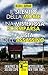 Il silenzio della morte - Una misteriosa scomparsa - La lista dell'assassino (Italian Edition)
