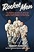 Rocket Men: The Daring Odyssey of Apollo 8 and the Astronauts Who Made Man's First Journey to the Moon