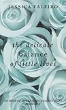 The Delicate Balance of Little Lives