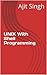 UNIX With Shell Programming