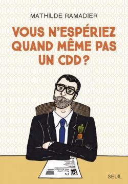 Vous n'espériez quand même pas un CDD