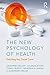 The New Psychology of Health by Catherine Haslam