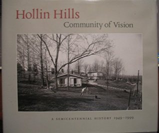Hollin Hills - Community of Vision, a Semicentennial History 1949-1999 (Hardcover)