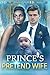 Prince’s Pretend Wife by Destiny Davis