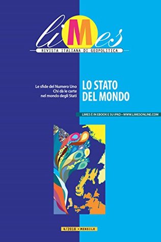 Limes n. 4/2018: Lo stato del mondo (Kindle Edition)