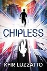 Chipless by Kfir Luzzatto