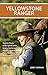 Yellowstone Ranger: Stories from a life spent with bears, backcountry, horses, and mules, from Yosemite to Yellowstone