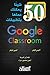 ‫٥٠ شيئاً يمكنك عملها بتطبيقات جوجل‬ by Alice Keeler