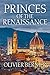 Princes of the Renaissance