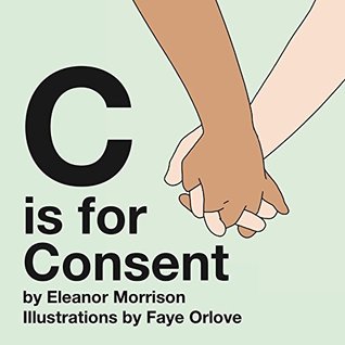 C is for Consent (Board Book)
