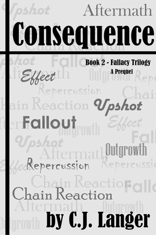 Consequence - Book 2 Fallacy Trilogy
