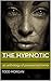 The Hypnotic: an anthology ...